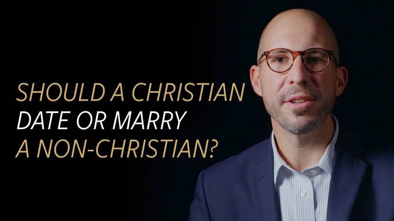 Should a Christian date or marry a Non-Christian?